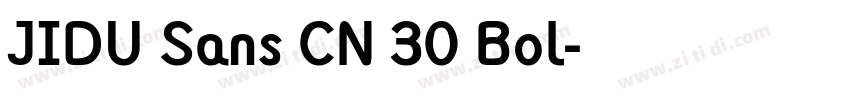 JIDU Sans CN 30 Bol字体转换 JIDU Sans CN 30 Bol字体转换